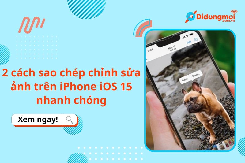 chinh sua anh iphone ios 15