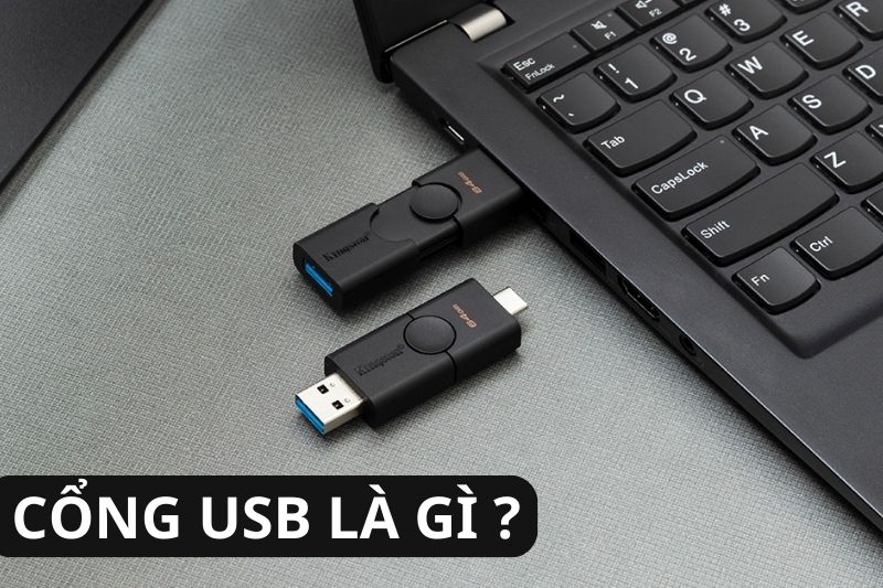 Cổng USB là gì? Công dụng và phân loại các cổng USB phổ biến